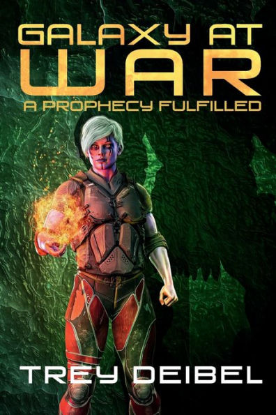Galaxy at War : A Prophecy Fulfilled
