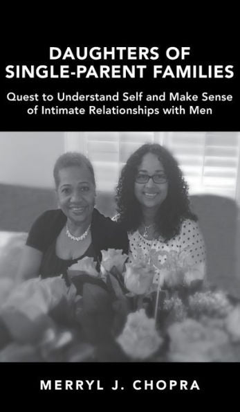 Daughters Of Single-Parent Families: Quest To Understand Self And Make Sense Of Intimate Relationships With Men