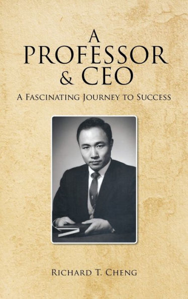 A Professor & Ceo: A Fascinating Journey To Success