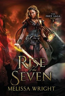 Rise Of The Seven (The Frey Saga) - 9781950958276