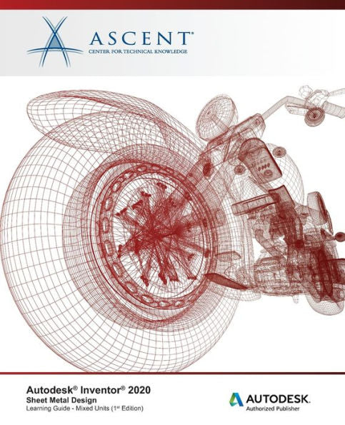 Autodesk Inventor 2020: Sheet Metal Design (Mixed Units): Autodesk Authorized Publisher