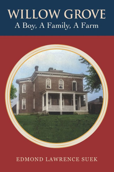 Willow Grove: A Boy, A Family, A Farm