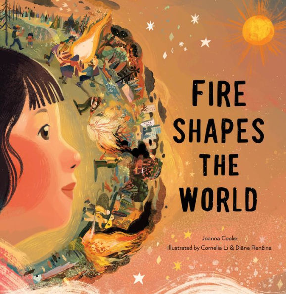 Fire Shapes The World - 9781951179137