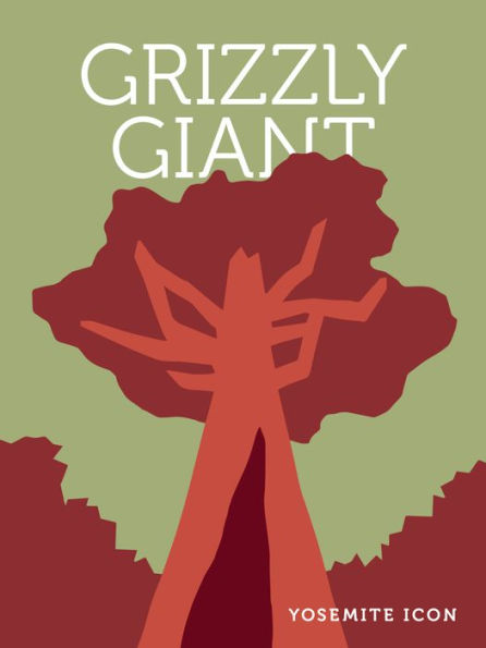 Grizzly Giant (Yosemite Icon) - 9781951179281