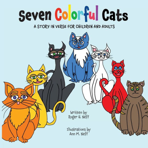 Seven Colorful Cats: A Story In Verse For Children And Adults - 9781951188719