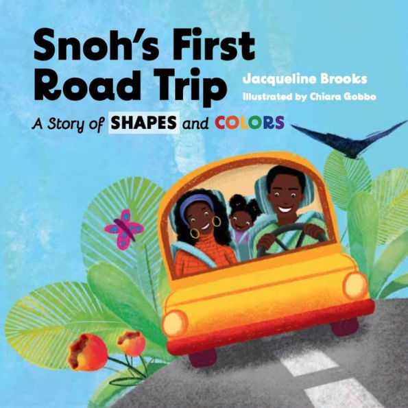 Snoh's First Road Trip: A Story Of Shapes And Colors - 9781951257880