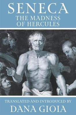 Seneca: The Madness Of Hercules - 9781951319632