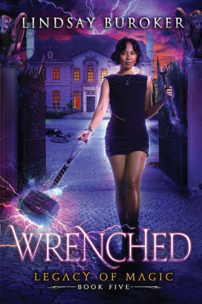 Wrenched: An Urban Fantasy Adventure (Legacy Of Magic) - 9781951367312