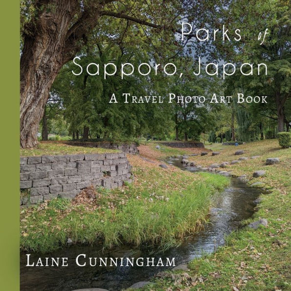 Parks Of Sapporo, Japan: A Travel Photo Art Book - 9781951389307