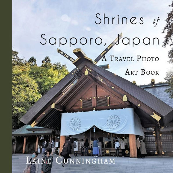 Shrines Of Sapporo, Japan: A Travel Photo Art Book - 9781951389314