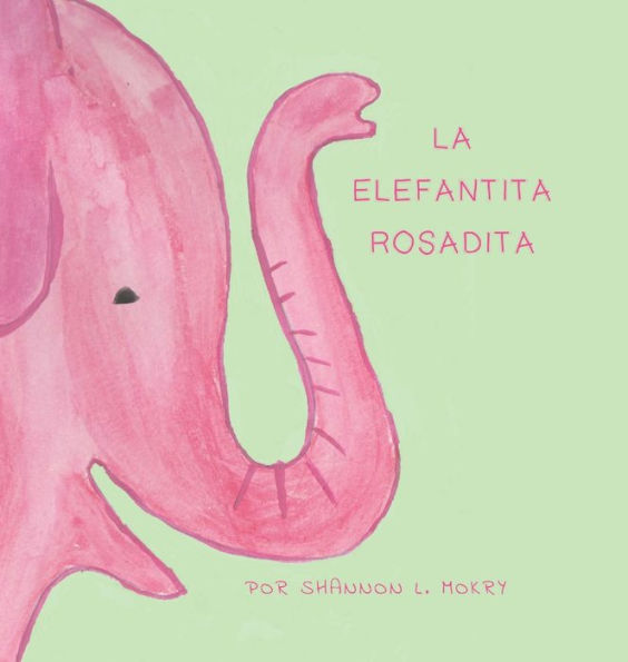 La Elafantita Rosadita (Spanish Edition)