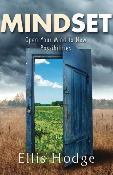Mindset: Open Your Mind To New Possibilities - 9781951561420