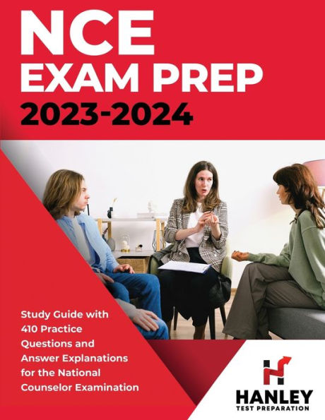 Nce Exam Prep 2023-2024: Study Guide With 410 Practice Questions And Answer Explanations For The National Counselor Examination