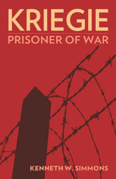 Kriegie: Prisoner Of War - 9781951682835
