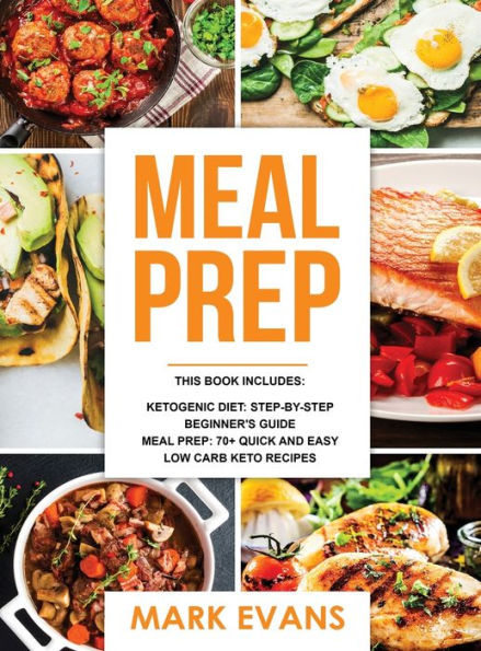 Keto Meal Prep: 2 Manuscripts - 70+ Quick and Easy Low Carb Keto Recipes to Burn Fat and Lose Weight Fast & The Complete Guide for Beginner's to Living the Keto Life Style (Ketogenic Diet)