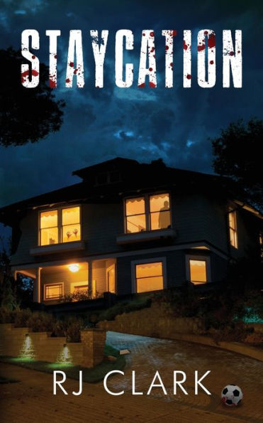 Staycation: A Chilling Horror Novel - 9781951762575