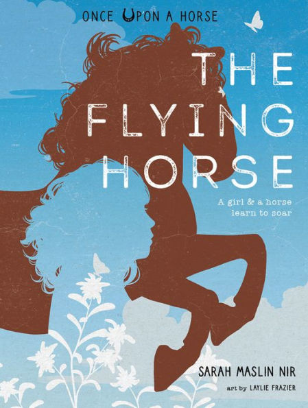 The Flying Horse (Once Upon A Horse #1) - 9781951836672