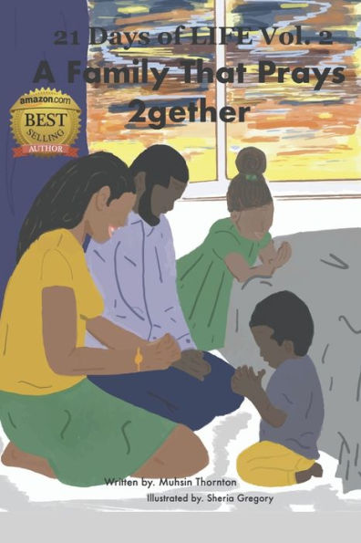 21 Days of LIFE: A Family That Prays 2gether (Volume)