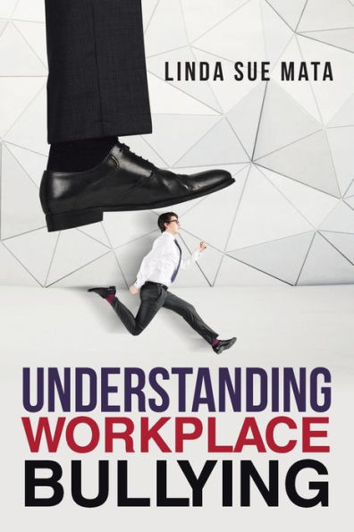 Understanding Workplace Bullying