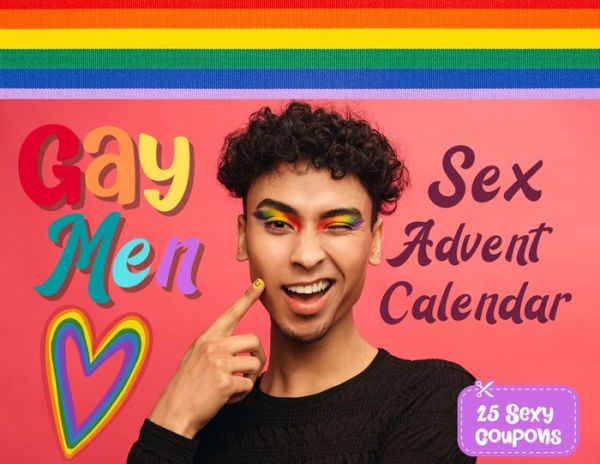 Gay Men Sex Advent Calendar Book: For Couples And Boyfriends Who Want To Spice Things Up While Waiting For Christmas. 25 Naughty Vouchers And A ... Challenge For Each Day! Spicy Gift For Him