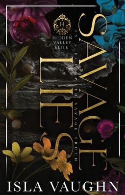 Savage Lies: A High School Bully Romance (Hidden Valley Elite) - 9781951919412