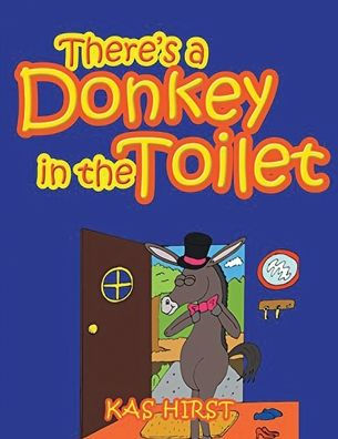 There's A Donkey In The Toilet - 9781951966782