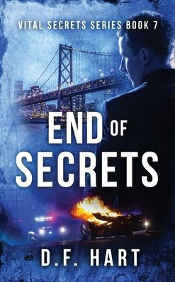 End Of Secrets: Vital Secrets, Book Seven - 9781952008696