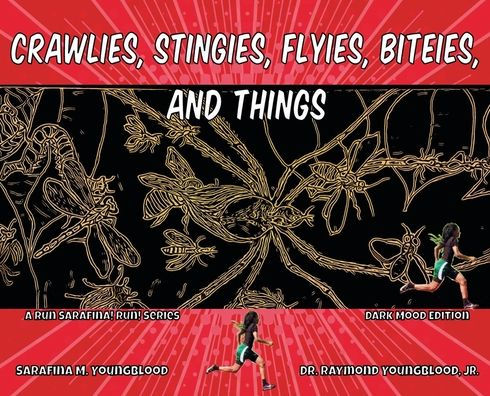 Crawlies, Stingies, Flyies, Biteies, and Things : Dark Mood Edition