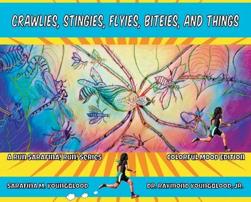 Crawlies, Stingies, Flyies, Biteies, and Things : Colorful Mood Edition