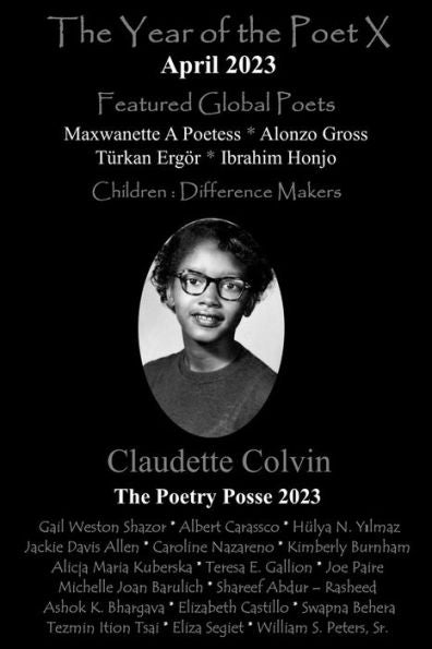 The Year Of The Poet X ~ April 2023 (The Year Of The Poet: Poets Create Bridges Of Cultural Understanding Poetry Series) - 9781952081958