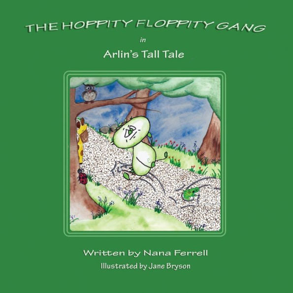Hoppity Floppity Gang In Arlin's Tall Tale - 9781952103537