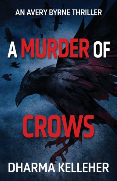 A Murder Of Crows: An Avery Byrne Thriller (Avery Byrne Tattooed Vigilante) - 9781952128363