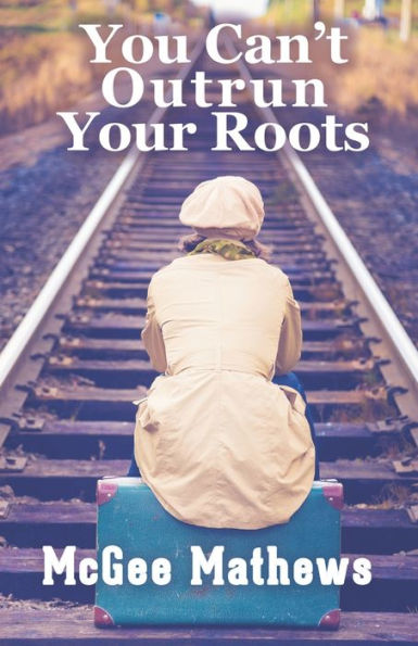 You Can'T Outrun Your Roots