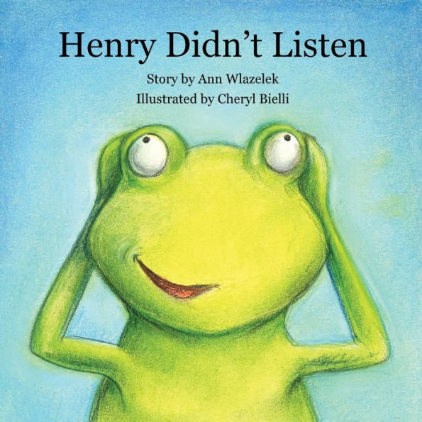 Henry Didn'T Listen - 9781952352201