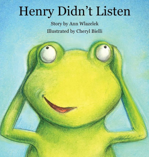 Henry Didn'T Listen - 9781952352218