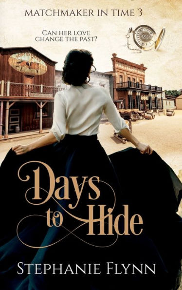Days To Hide: A Protector Romantic Suspense With Time Travel (Matchmaker In Time)