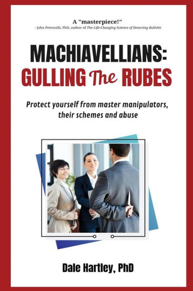 Machiavellians: Gulling The Rubes - 9781952439643