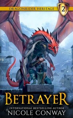 Betrayer (The Dragonrider Heritage)