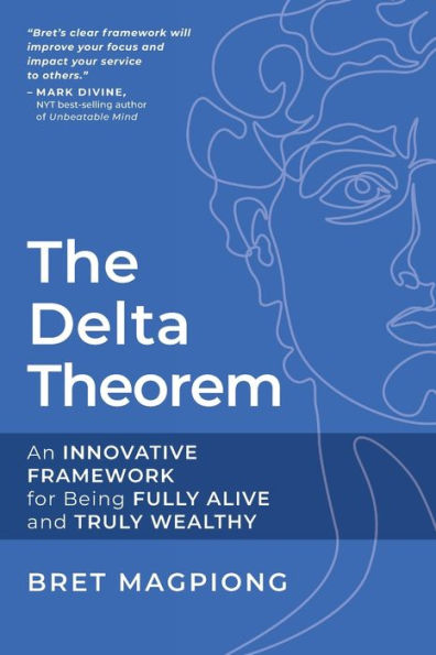 The Delta Theorem: An Innovative Framework For Being Fully Alive And Truly Wealthy - 9781952654732