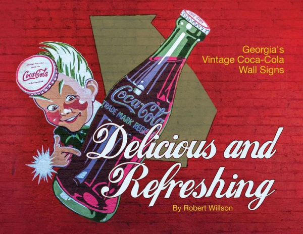 Delicious And Refreshing: Georgia's Vintage Coca-Cola Wall Signs