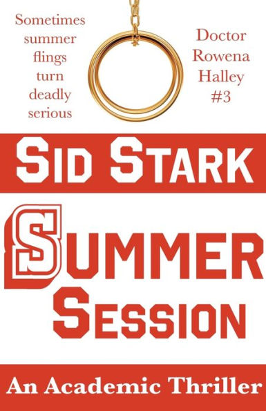 Summer Session: An Academic Thriller (Doctor Rowena Halley)