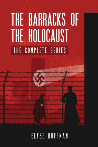 The Barracks Of The Holocaust: The Complete Series - 9781952742071