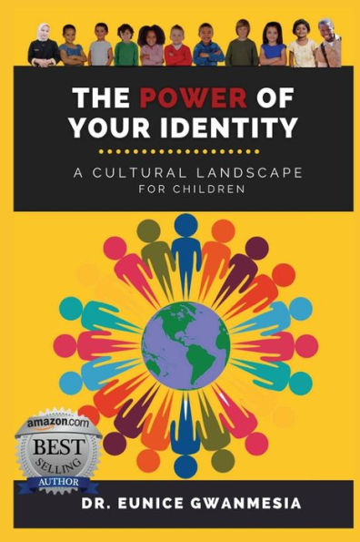The Power Of Your Identity: A Cultural Landscape For Children - 9781952756917