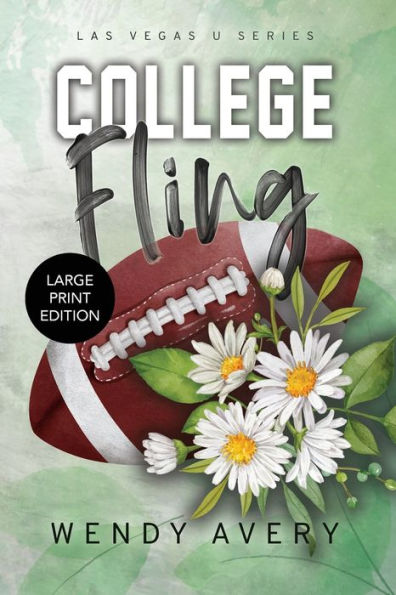 College Fling: Large Print Edition An Enemies To Lovers Sports Romance (Las Vegas U) - 9781952758201