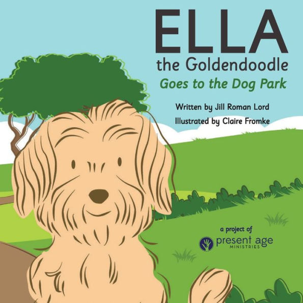 Ella The Goldendoodle Goes To The Dog Park - 9781952840333