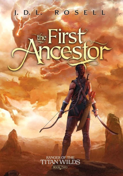 The First Ancestor: Ranger Of The Titan Wilds, Book 2 - 9781952868351
