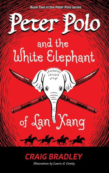 Peter Polo And The White Elephant Of Lan Xang - 9781953021878