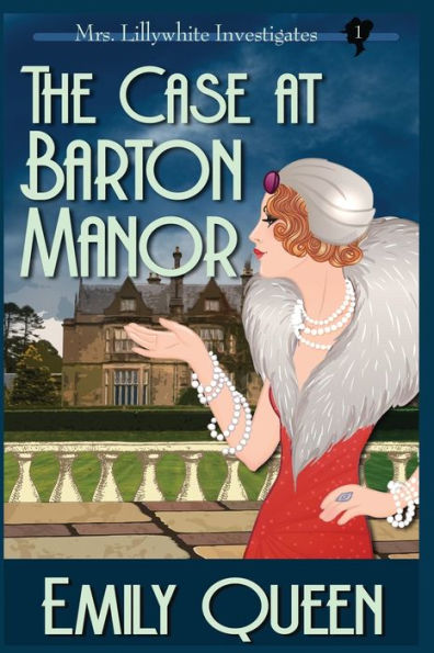 The Case At Barton Manor (Large Print): A 1920's Murder Mystery (Mrs. Lillywhite Investigates)