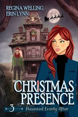 Christmas Presence (Large Print): A Ghost Cozy Mystery Series (Haunted Everly After Mysteries)