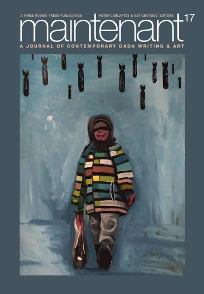 Maintenant 17: A Journal Of Contemporary Dada Writing And Art - 9781953103352